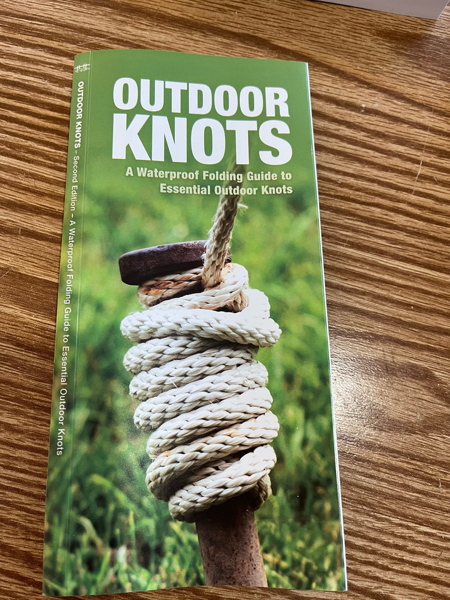 Outdoor Knots: A Waterproof Guide to Essential Outdoor Knots (A