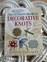 Load image into Gallery viewer, The Ultimate Book of Decorative Knots - Lindsey Philpott