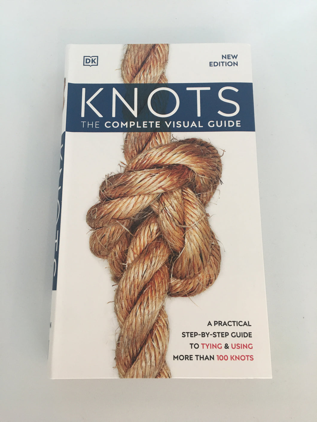 Knots  The Complete Visual Guide - Des Pawson